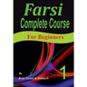 Farsi Complete Course: A Step-by-Step Guide and a New Easy-to-Learn Format (For Beginners)