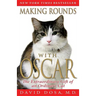 Making Rounds with Oscar: The Extraordinary Gift of an Ordinary Cat