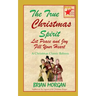 The True Christmas Spirit: Let Peace and Joy Fill Your Heart