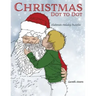 Christmas Dot to Dot: Elaborate Holiday Puzzles