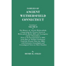 Families of Ancient Wethersfield, Connecticut. Consisting of Volume II of the History of Ancient Wethersfield, Comprising the Present Towns of Wethers
