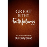 Great Is Thy Faithfulness: 365 Devotions from Our Daily Bread