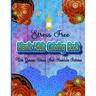 Stress Free Islamic Adult Coloring Book With Quran Verses And Mandala Patterns: Coloring Activity Book For Muslim Women And Teen Girls With Arabic Flo