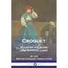 Croquet: Rules of the Game and Official Laws