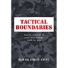Tactical Boundaries: How to Make All of Your Relationships Work for You