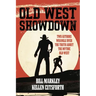Old West Showdown: Two Authors Wrangle Over the Truth about the Mythic Old West