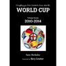 Everything you Ever Wanted to Know about the World Cup Volume Seven: 2010-2014