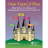 Once Upon a Time: Fairy Tales in the Library and Language Arts Classroom for Grades 3-6