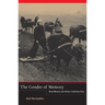 The Gender of Memory: Rural Women and China's Collective Past Volume 8