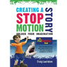 Creating a Stop Motion Story: Unlock your Imagination