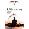 The Sober Journey: A Guide to Prayer and Meditation in Recovery
