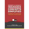 Property and Casualty Insurance Concepts Simplified: The Ultimate 'How to' Insurance Guide for Agents, Brokers, Underwriters, and Adjusters