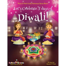 Let's Celebrate 5 Days of Diwali! (Maya & Neel's India Adventure Series, Book 1)