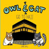 Owl & Cat Go To Hajj