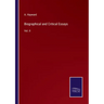 Biographical and Critical Essays: Vol. II