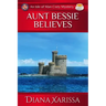Aunt Bessie Believes