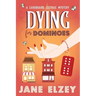 Dying for Dominoes