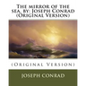 The mirror of the sea. by: Joseph Conrad (Original Version)