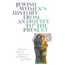 Jewish Women's History from Antiquity to the Present