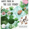 Who's there in the Lily Pond?