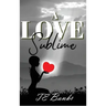 A Love Sublime