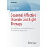Seasonal Affective Disorder and Light Therapy: Using Human-Centered Design to Treat Winter Depression