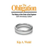 The Obligation: A History of the Order of the Engineer, 50Th Anniversary Edition