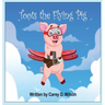 Toots the Flying Pig