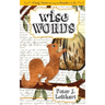 Wise Words: Family Stories that Bring the Proverbs to Life