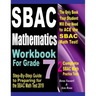 SBAC Mathematics Workbook For Grade 7: Step-By-Step Guide to Preparing for the SBAC Math Test 2019