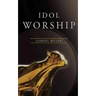 Idol Worship