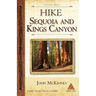 Hike Sequoia and Kings Canyon: Best Day Hikes in Sequoia and Kings Canyon National Parks
