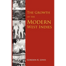 The Growth of the Modern West Indies