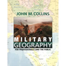 Military Geography: For Professionals and the Public