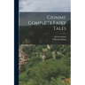 Grimms' Complete Fairy Tales