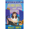 Guard Dogs and Guitars
