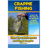 Crappie Fishing: How to catch more and bigger crappies