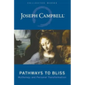 Pathways to Bliss: Mythology and Personal Transformation