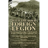 With the Boer Foreign Legion: Two Accounts of Foreigners Who Fought for the Boer Cause During the Anglo-Boer War