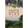 A History of North Carolina Wines: From Scuppernong to Syrah