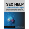 SEO Help: 20 Practical Steps to Power your Content Creation, Marketing and Branding in the new AI World of Google Search