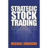 Strategic Stock Trading: Master Personal Finance Using Wallstreetwindow Stock Investing Strategies With Stock Market Technical Analysis