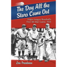 The Day All the Stars Came Out: Major League Baseball's First All-Star Game, 1933