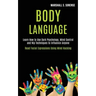 Body Language: Learn How to Use Dark Psychology, Mind Control and Nlp Techniques to Influence Anyone (Read Facial Expressions Using Mind Hacking)