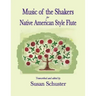 Music of the Shakers for Native American Style Flute