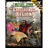 The Crossroads Region Gazetteer: Region One for The Mutant Epoch RPG