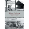 Fish Culture in Yellowstone National Park: The Early Years: 1900-1930