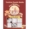 Variety Puzzle Books For Seniors Large Print: 7 Different Logical Puzzles With Kakuro, Sudoku, Gokigen, Kakuro Cross Product, Marupeke, Roundabouts An