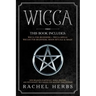 Wicca: This book includes: Wicca for Beginners + Wicca Spells. Wiccan for Beginners, Moon Rituals & Magic. New Religion Start