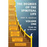 The Degrees of the Spiritual Life, Volume One: A Method of Directing Souls according to their Progress in Virtue